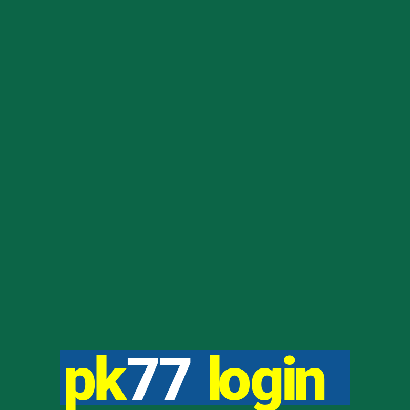 pk77 login